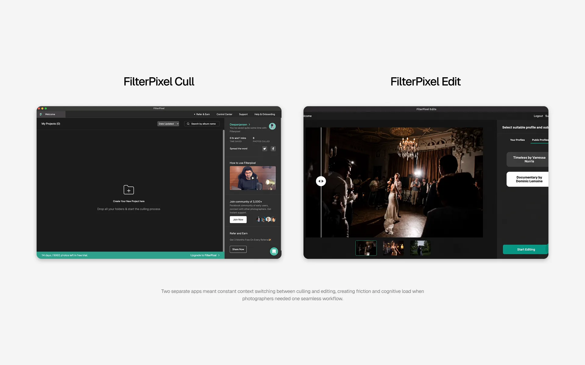 FilterPixel Cull and FilterPixel Edit as two separate apps, with the caption about context switching between culling and editing